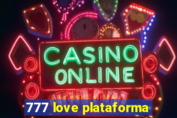 777 love plataforma